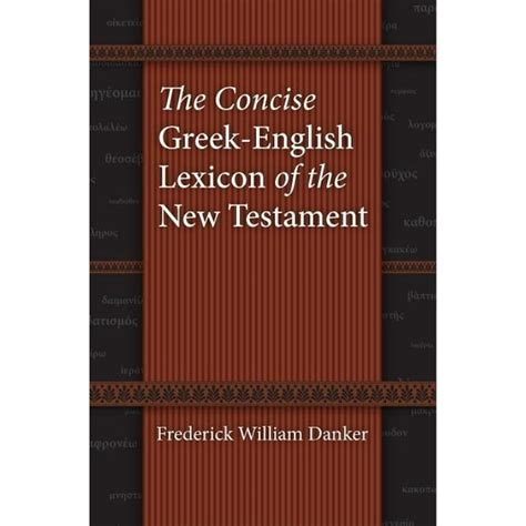 the concise greek english lexicon of the new testament Doc